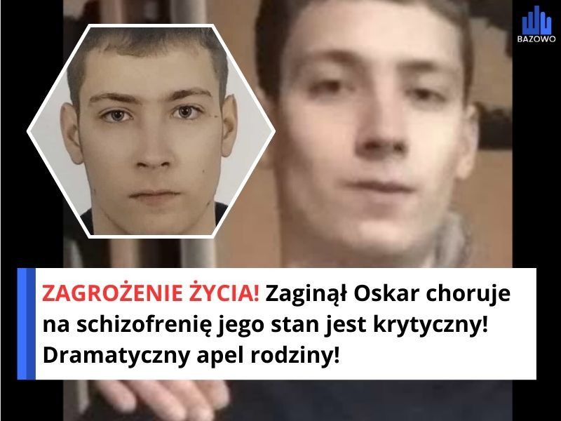 ZAGROŻENIE ŻYCIA! Zaginął Oskar choruje na schizofrenię jego stan jest krytyczny! Dramatyczny apel rodziny!